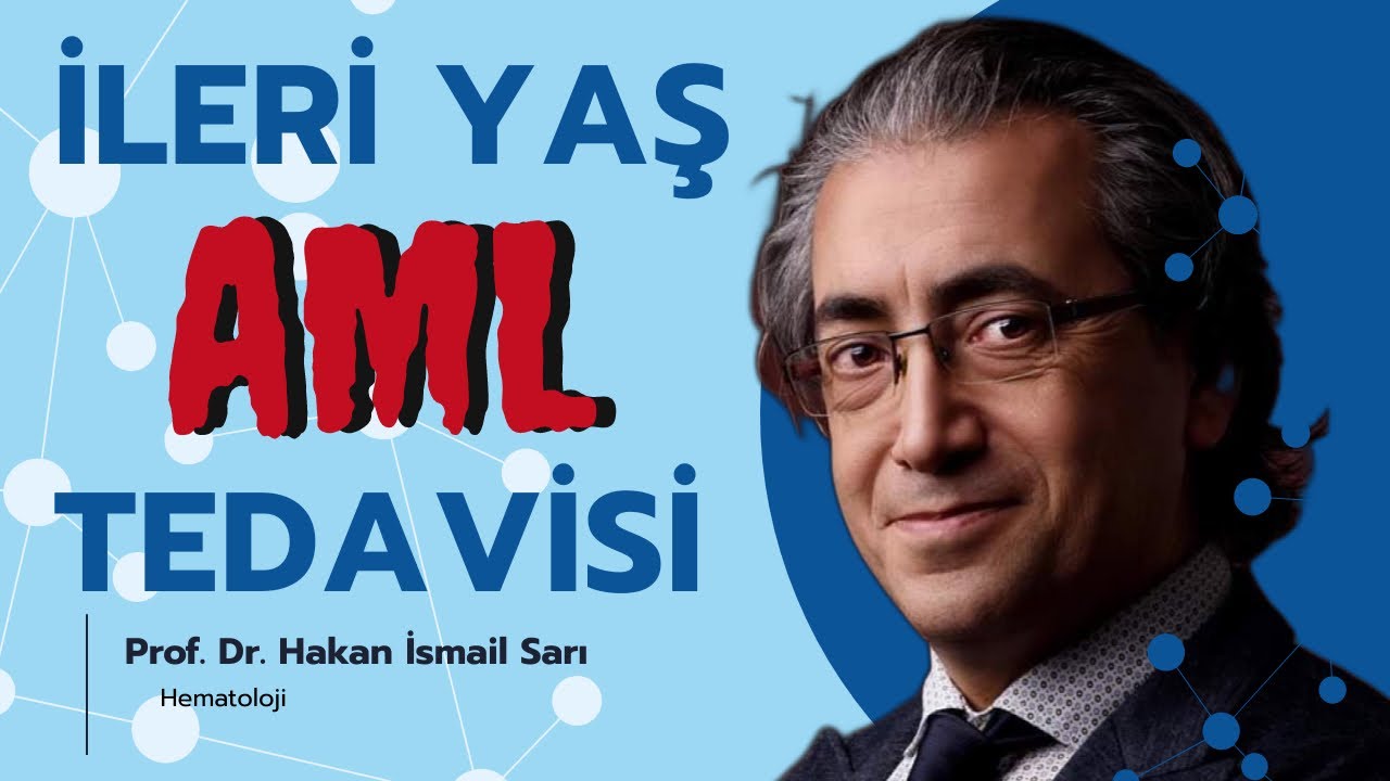 İleri Yaşlarda AML  Tedavisi / İleri Yaşlarda Akut Miyeloid Lösemi Tedavisi Nasıldır?
