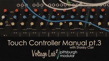 Voltage Lab 2 Laboratory Touch Controller pt.3 Manual with Starsky Carr