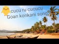 Cucu ru cucucu "konkani classic song"