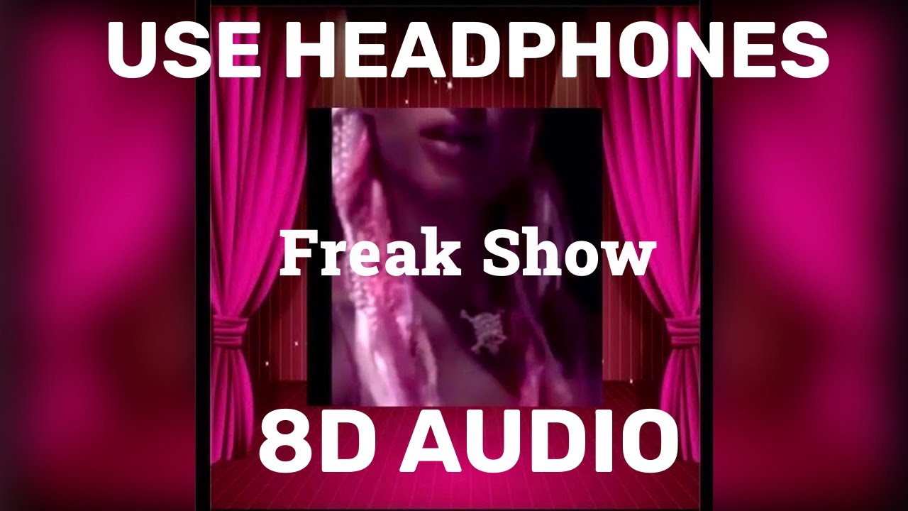 Punkinloveee - Freak Show (8D AUDIO)