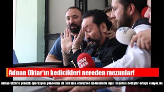 Adnan Oktarın Kedicikleri Nereden Mezunlar Çok Şaşıracaksınız