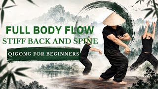 Qigong for Beginners | Full Body Flow for a Stiff Back and Spine