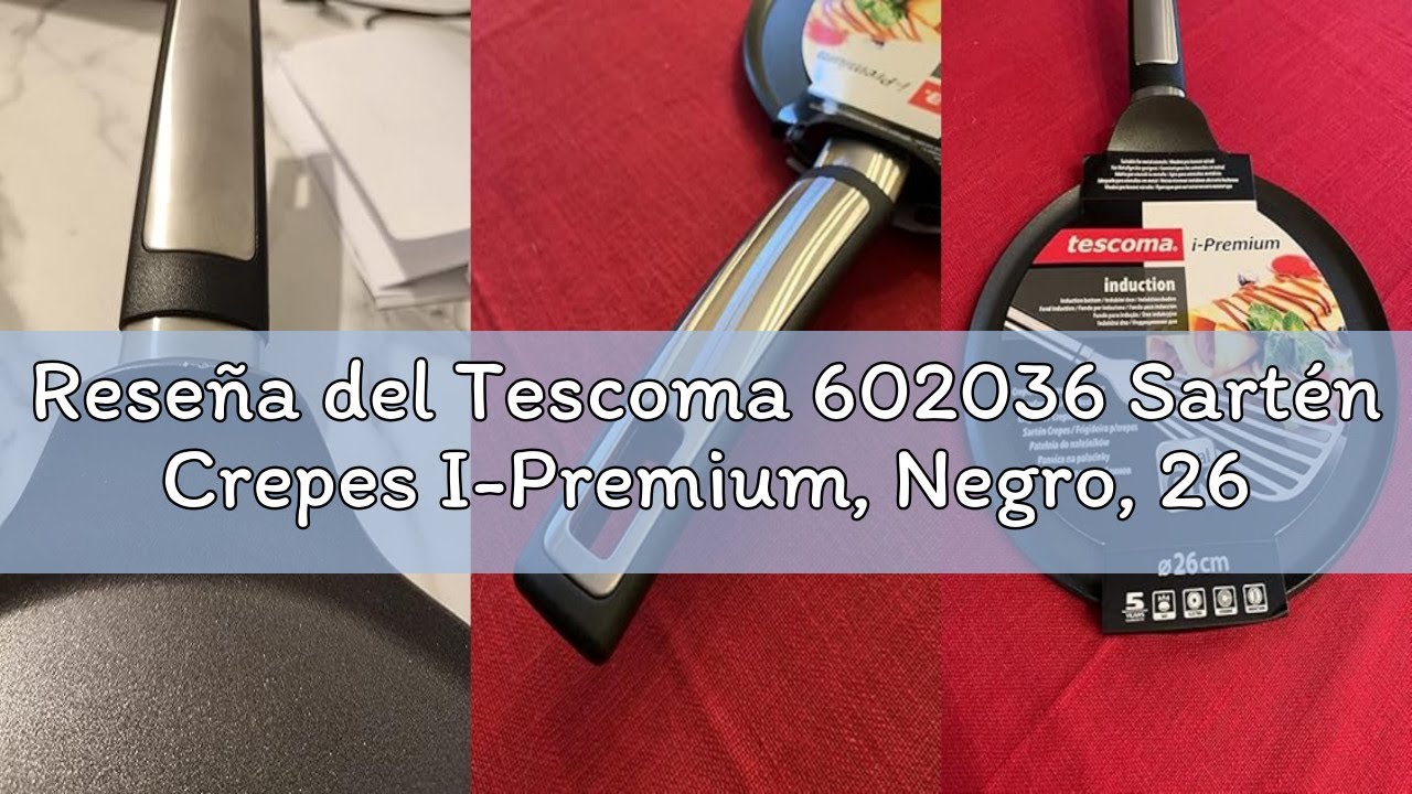 Reseña del Tescoma 602036 Sartén Crepes I-Premium, Negro, 26cm
