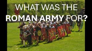What was the Roman army for?