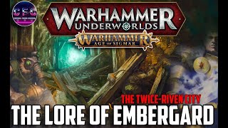 The Lore of EMBERGARD - The Twice-riven City | #newunderworlds #aoslore