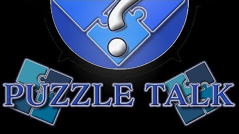 Puzzle Talk - Let the Games Begin Part One