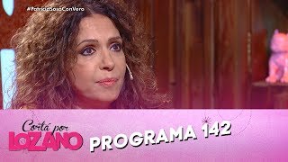 Programa 142 (08-08-2017) - Cortá por Lozano