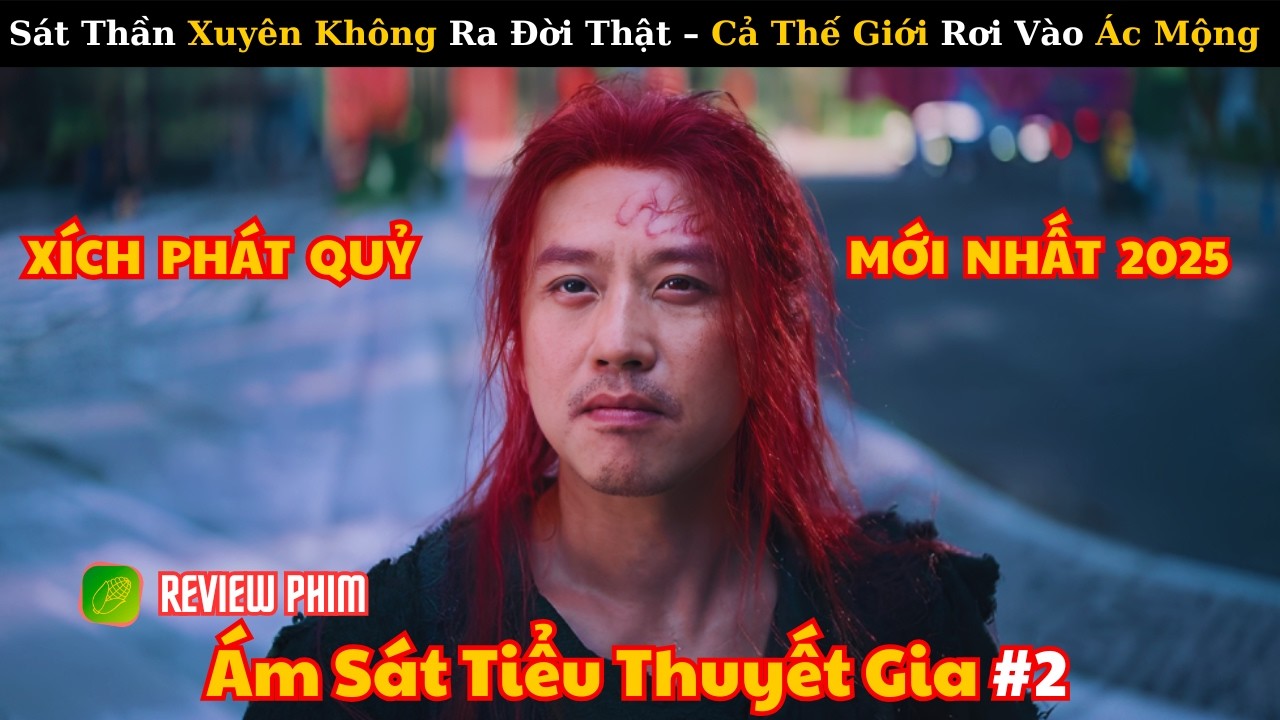 [Review Phim] Ám Sát Tiểu Thuyết Gia 2 - Sát Thần Xuyên Không Sang Thế Giới Thật Để Làm Bá Chủ