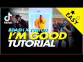 I'M GOOD Challenge | TIK TOK TUTORIAL | BDASH X TWITCH