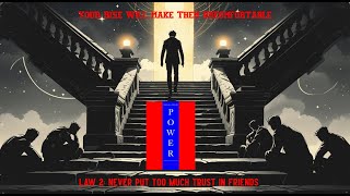 Law 2: Never Put Too Much Trust in Friends | The 48 Laws of Power by Robert Greene