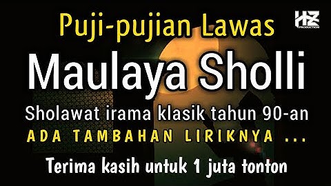 Puji-pujian Lawas MAULAYA SHOLLI || Cocok dilantunkan setelah adzan menjelang sholat 
