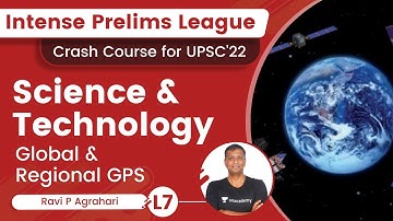 L7: Space Technology | Global & Regional GPS | Science & Tech | IPL UPSC Series 2022