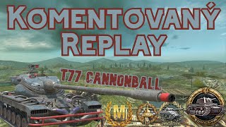 ❗T77❗ l Komentovaný Replay l WoT Blitz