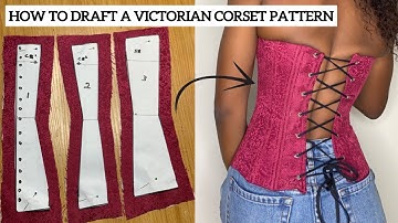 DETAILED: How To Draft a Victorian Corset Pattern.