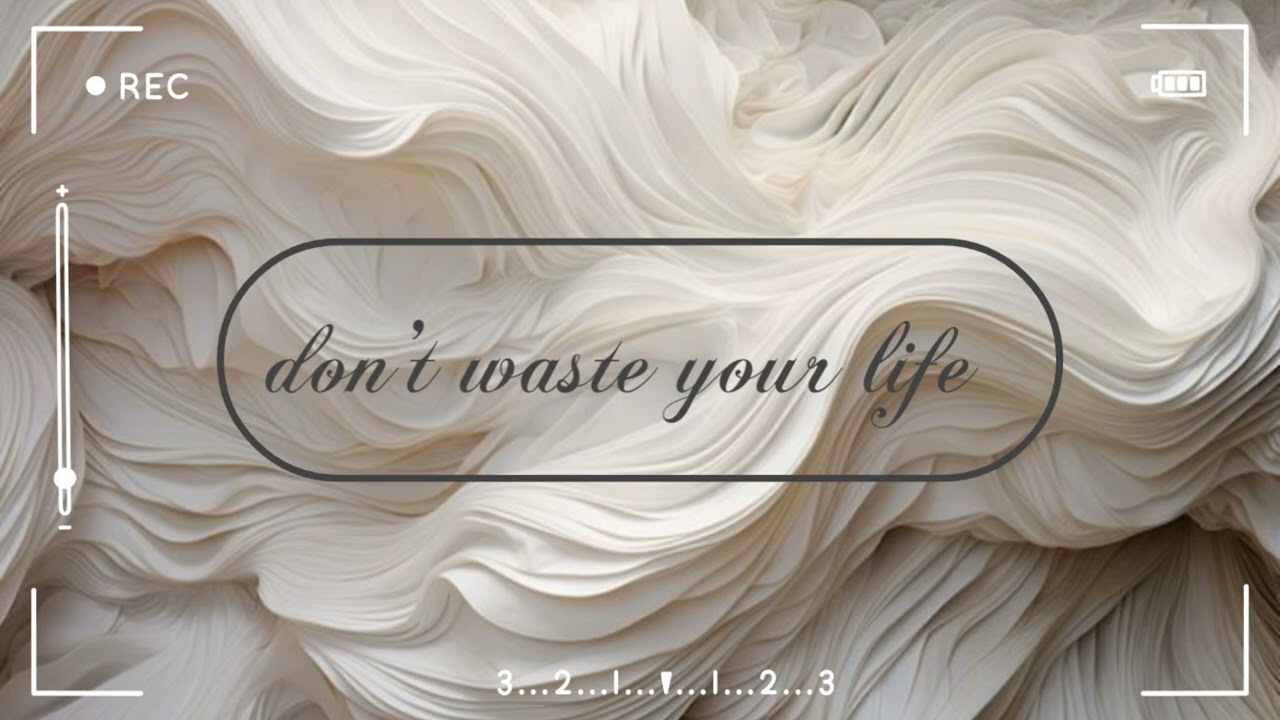 متضيعيش حياتك 