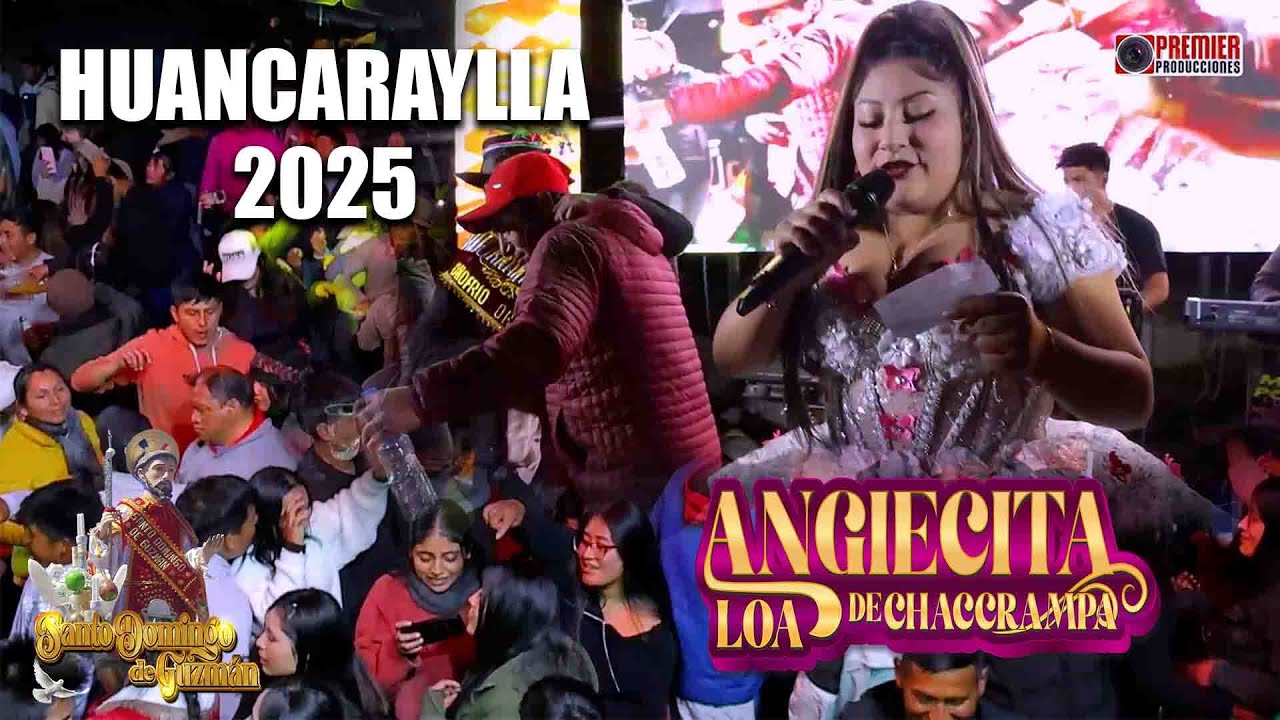 ANGIECITA LOA EN FIESTA PATRONAL DE HUANCARAYLLA // 2025