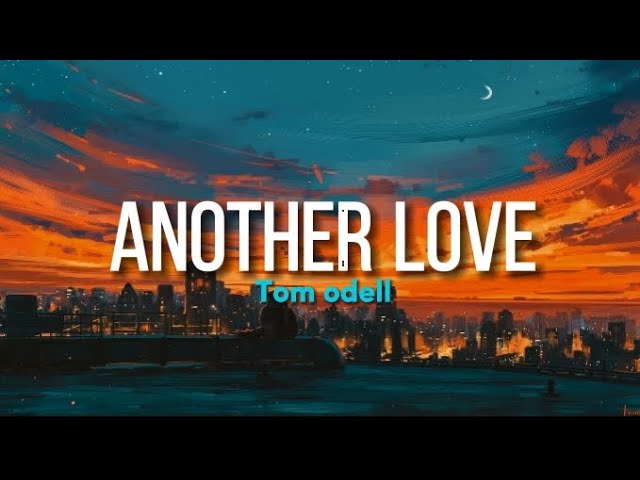 tom odell another love fast remix｜TikTok Search