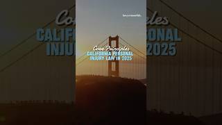Core Principles of California Personal Injury Law 2025 ⚖️ Explained