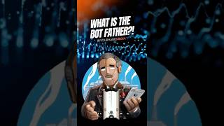 What Is The BotFather?!