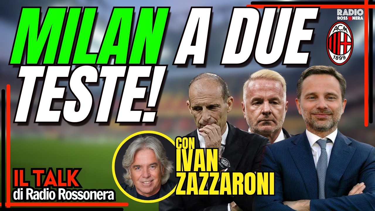 MILAN A DUE TESTE! ALLEGRI - FURLANI. E TARE? | Talk con Ivan Zazzaroni