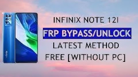 Infinix Note 12i (X677)FRP Bypass Android 12 New Trick unlock google account lock without Pc new sec