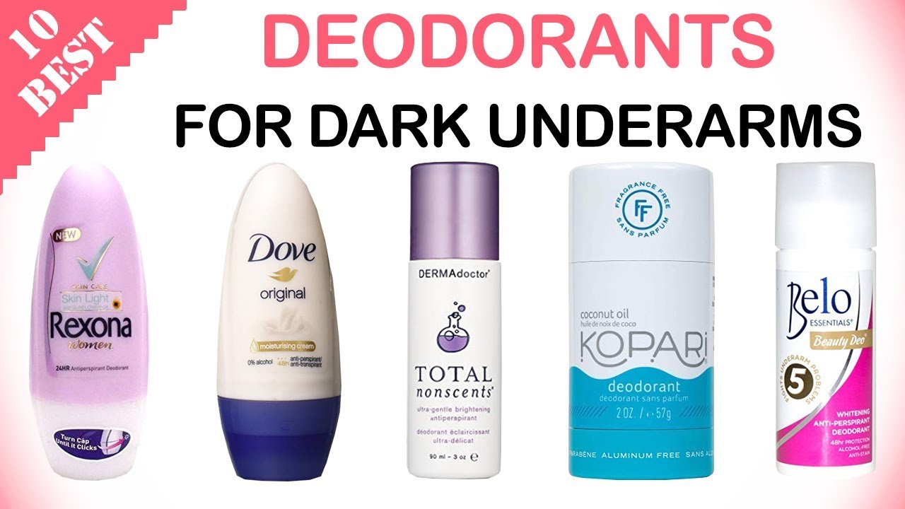 10 Best Deodorants For Dark Underarms Best Whitening Deodorant YouTube