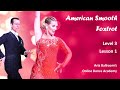 American Smooth Foxtrot  |  Level 3, Lesson 1