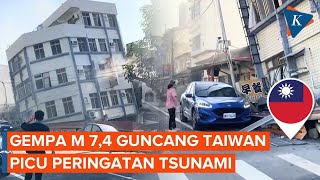 Gempa Kuat M 7,4 Guncang Taiwan, Bangunan Runtuh dan Picu Peringatan Tsunami di Jepang