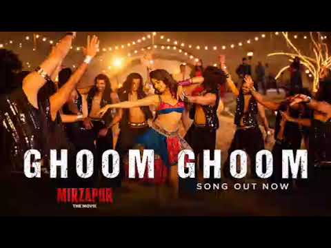 Ghoom Ghoom (Official Video) Hindi | Mirzapur The Movie |Sonal C | Rashmeet Kaur | Ray | Kumaar