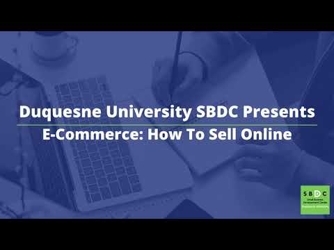 Duquesne University SBDC Webinar | Ecommerce: How to Sell Online (Preview)