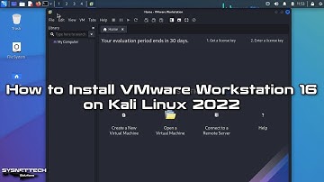 How to Install VMware Workstation 16 Pro on Kali Linux 2022.1 | SYSNETTECH Solutions