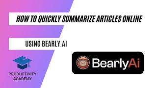 How To Quickly Summarize Articles Online Using Bearlyai