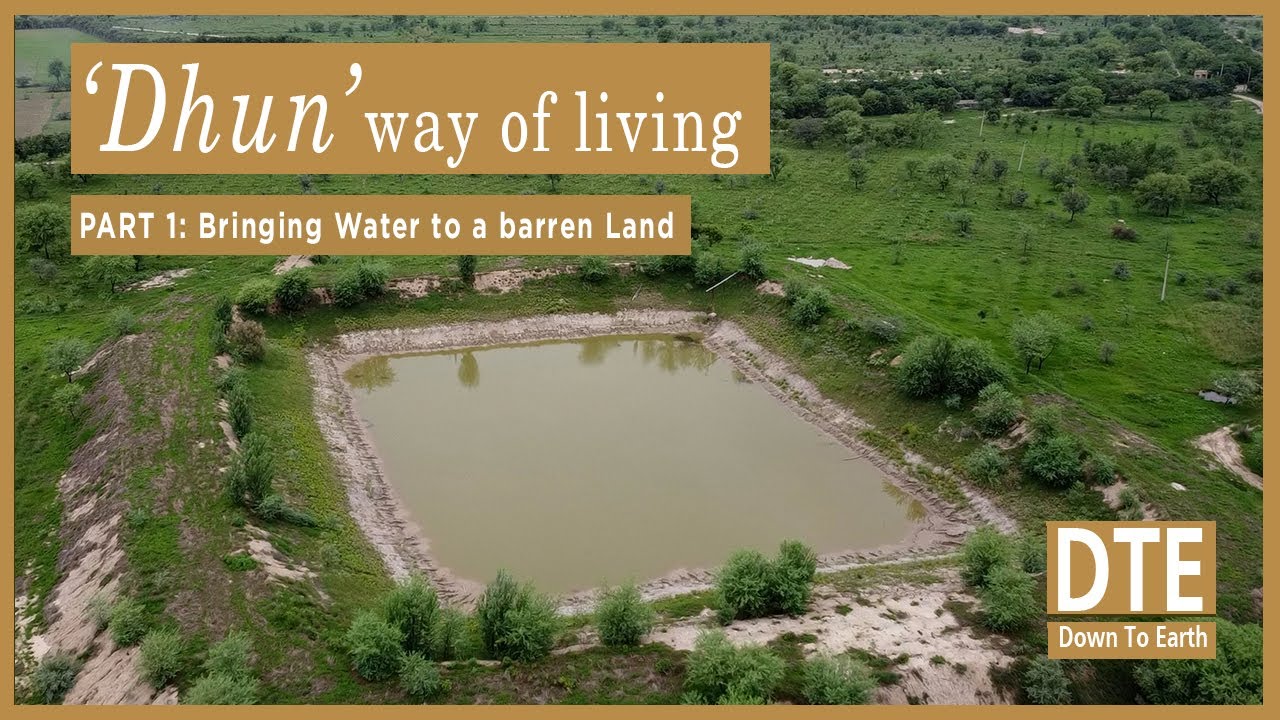 This man changed the fortunes of a barren land using traditional water wisdom The story of Dhun 1