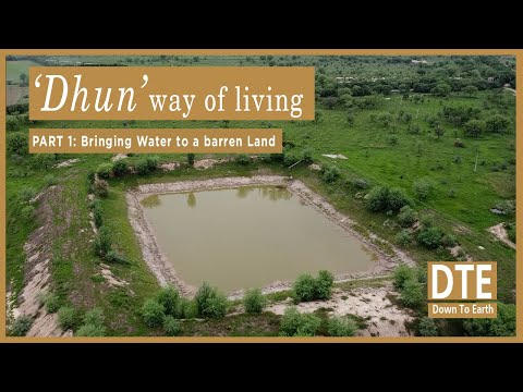 This man changed the fortunes of a barren land using traditional water wisdom. The story of Dhun-1