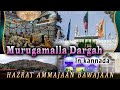 Ammajaan and bawajaan dargah in murugamallakannadatravelvlogs travelvlogs murugamalla