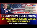 Finally! New 2026 Rules for Marriage-Based Green Cards: I-130 Spouse &amp; Family Petitions