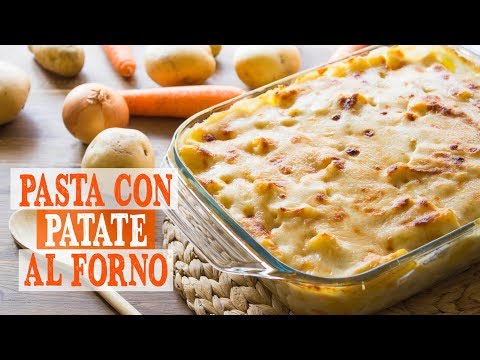 Pasta e Patate Gratinata al Forno | Ricetta Pasta al Forno Cremosa e Filante | 55Winston55