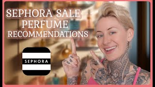 SEPHORA SALE FRAGRANCE RECOMMENDATIONS