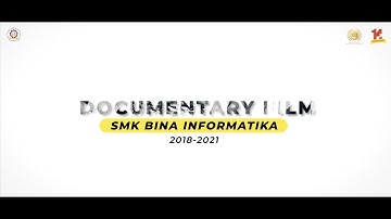 OPENING DOKUMENTER (WISUDA SMK BINA INFORMATIKA 2018-2021)