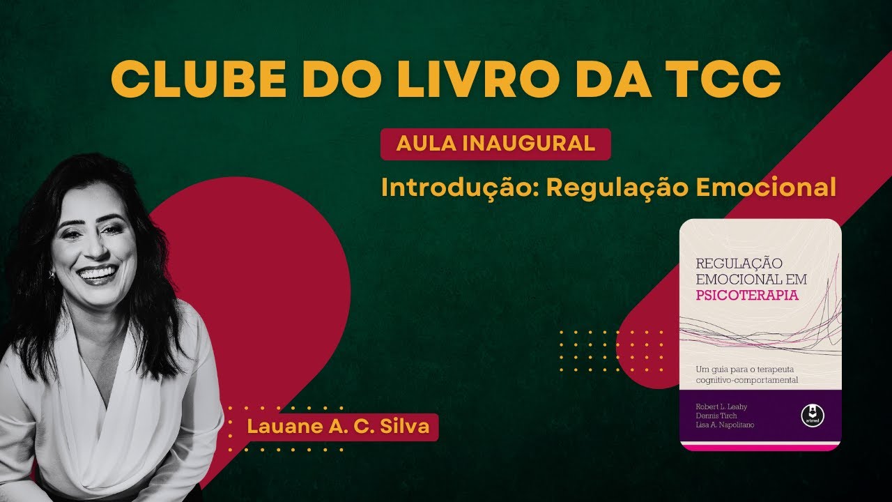 Clube do Livro da TCC - Regulação Emocional em Psicoterapia (Aula Inaugural)