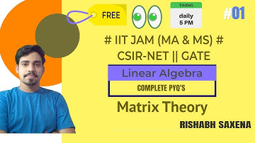 Complete Linear Algebra PYQs on (Matrix Theory) Part - 1 || IIT JAM || GATE || CSIR-NET