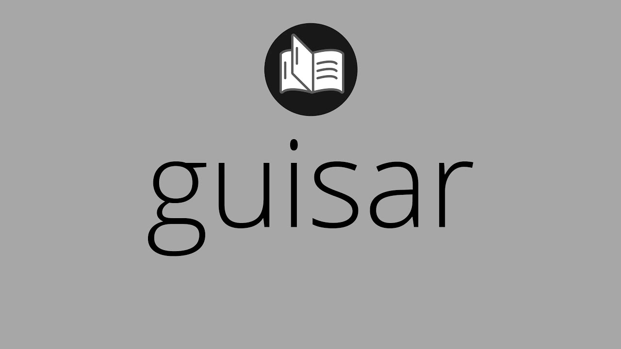 Que significa GUISAR • guisar SIGNIFICADO • guisar DEFINICIÓN • Que es GUISAR