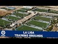 La Liga Training Grounds