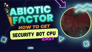 Abiotic Factor How to get Security Bot CPU Easy