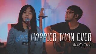 Billie Eilish - Happier Than Ever Acoustic Cover || Sidik & Areta