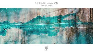 Milkwish - Avalon (Quivver Remix)