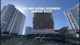  🏗️ Waldorf Astoria Residences Pompano Beach 🏝️ 