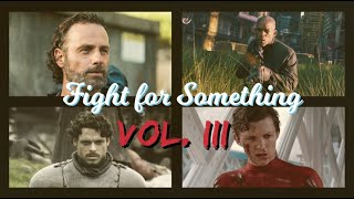 Fight for Something Vol. III (MULTIFANDOM)