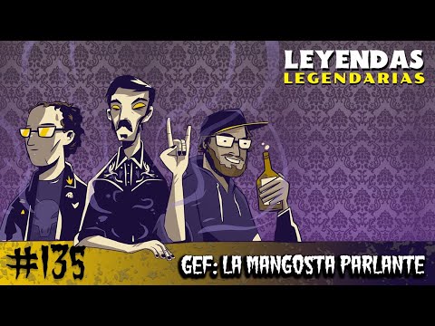 E135: Gef: La Mangosta Parlante