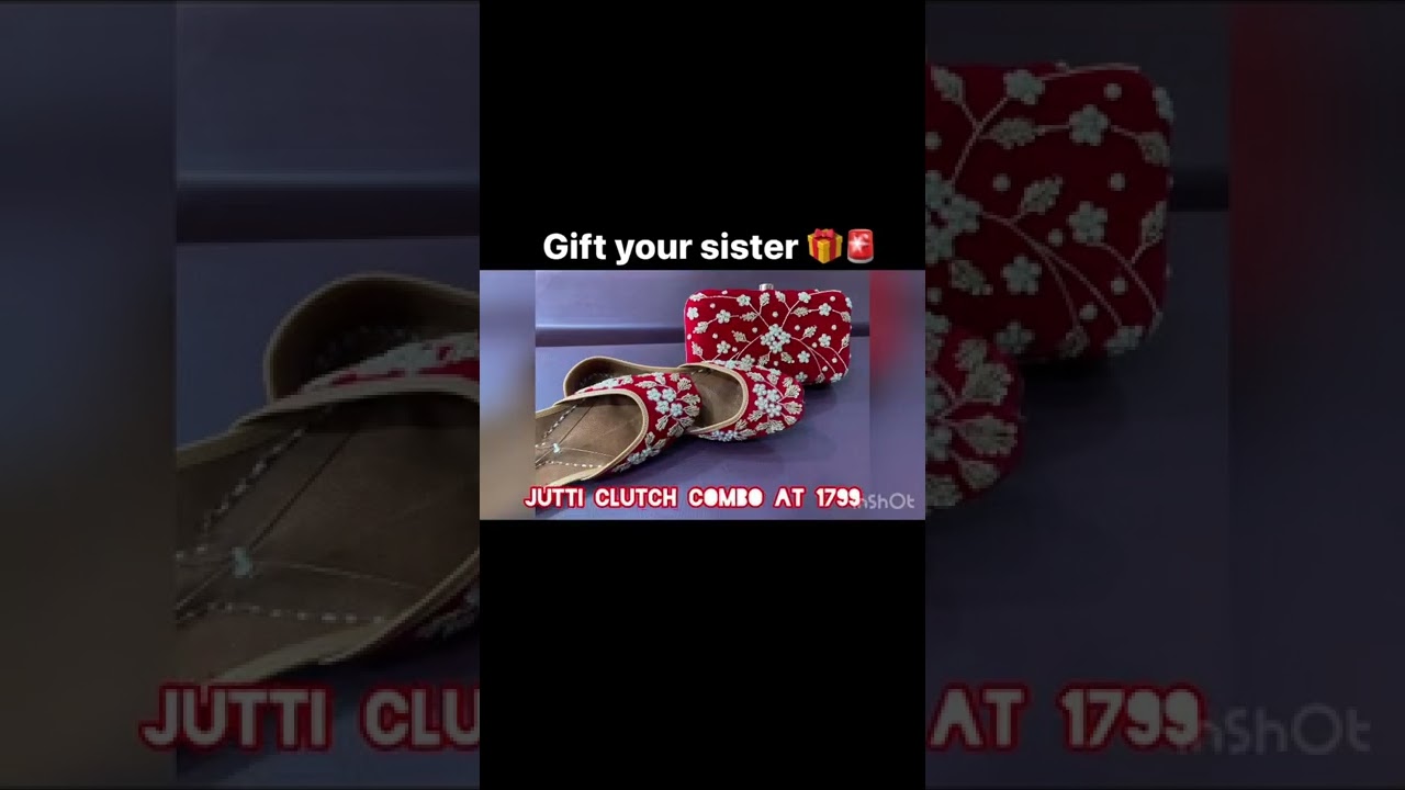 PUNJABI JUTTI CLUTCH COMBO 🚨🚨 GIFTING OPTIONS